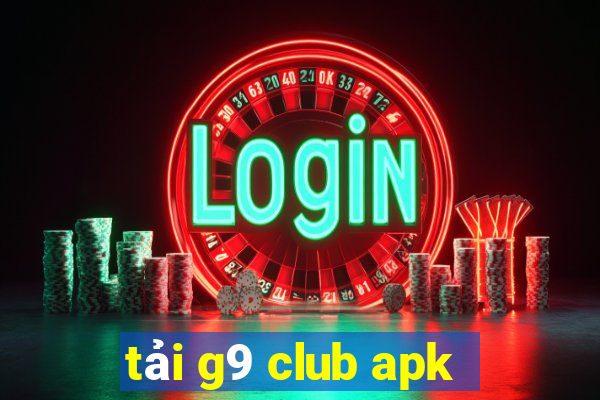 tải g9 club apk