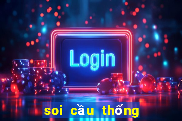 soi cầu thống kê bạch thủ miền bắc