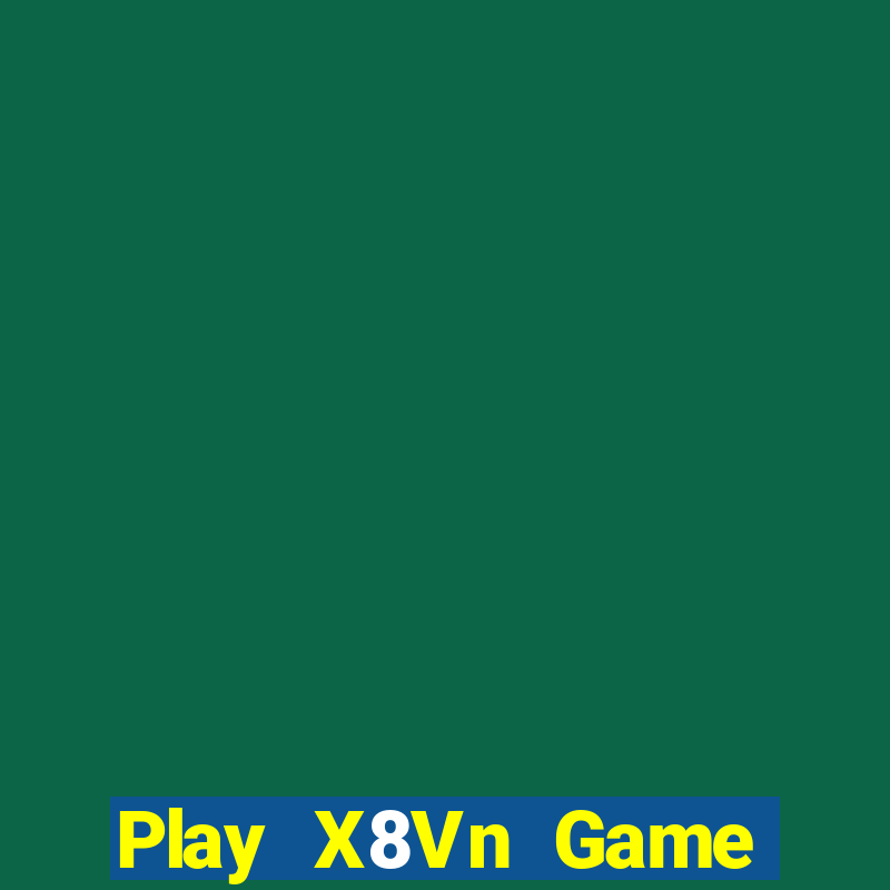 Play X8Vn Game Bài 888 Casino