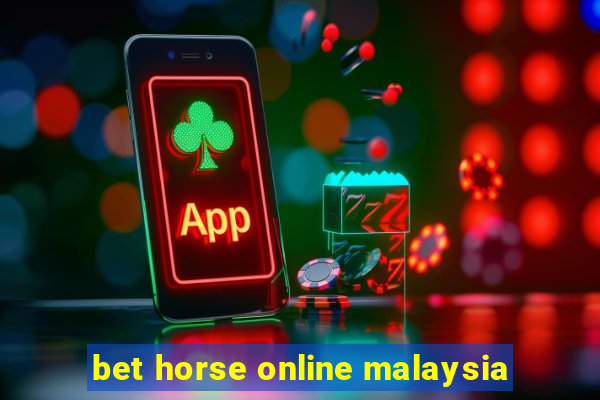 bet horse online malaysia