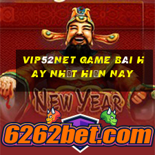 Vip52Net Game Bài Hay Nhất Hiện Nay