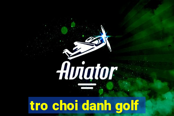 tro choi danh golf