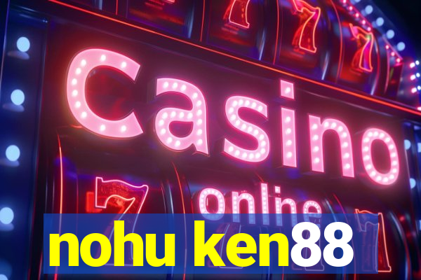 nohu ken88