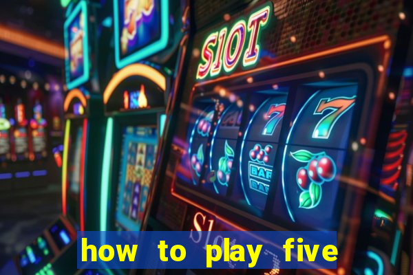 how to play five card stud