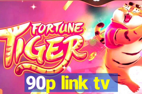 90p link tv