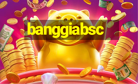 banggiabsc