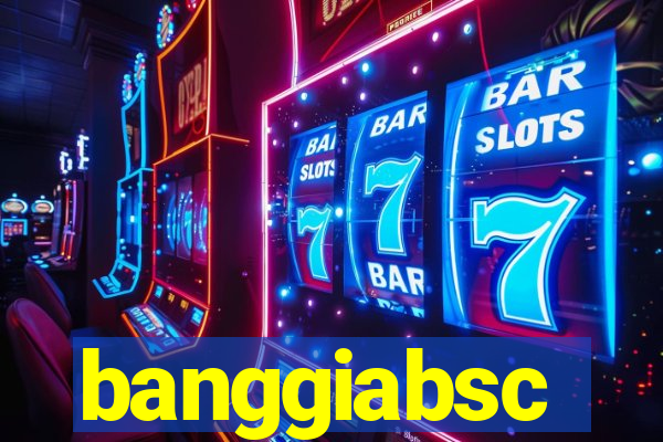 banggiabsc