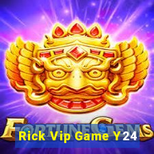 Rick Vip Game Y24