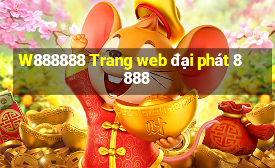 W888888 Trang web đại phát 8888