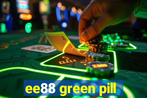 ee88 green pill