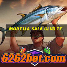 morelia sala club tf