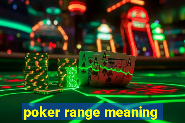 poker range meaning