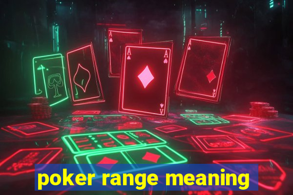 poker range meaning