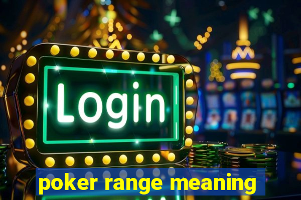 poker range meaning