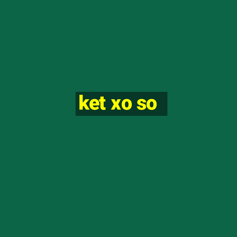 ket xo so