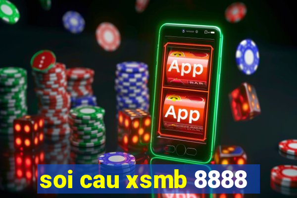 soi cau xsmb 8888