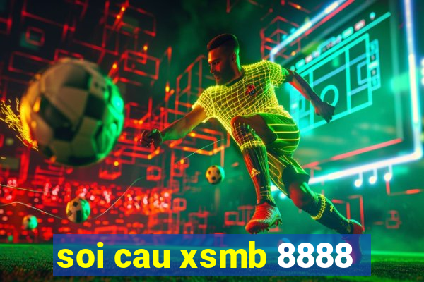 soi cau xsmb 8888