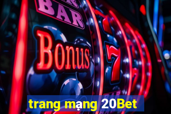 trang mạng 20Bet