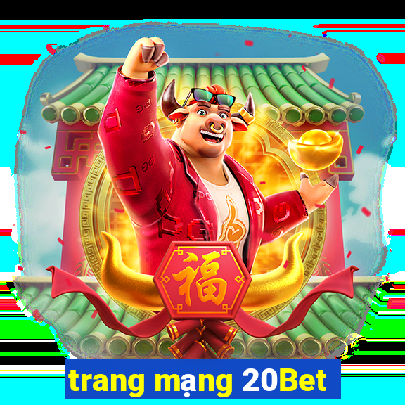 trang mạng 20Bet