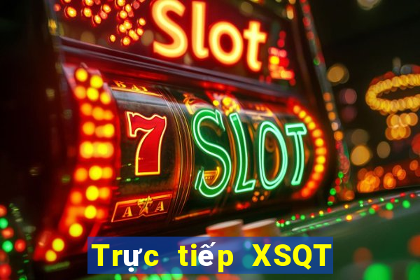 Trực tiếp XSQT ngày 22