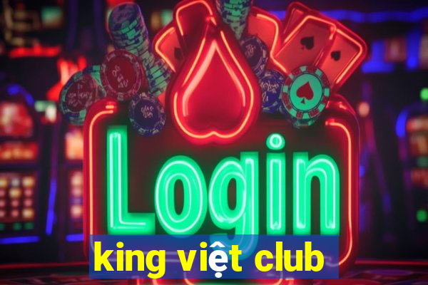 king việt club