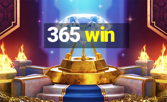 365 win