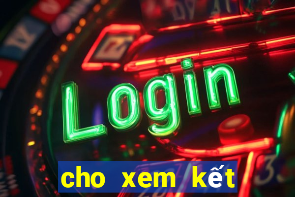 cho xem kết quả xổ số miền nam