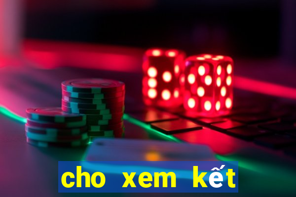 cho xem kết quả xổ số miền nam