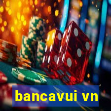 bancavui vn