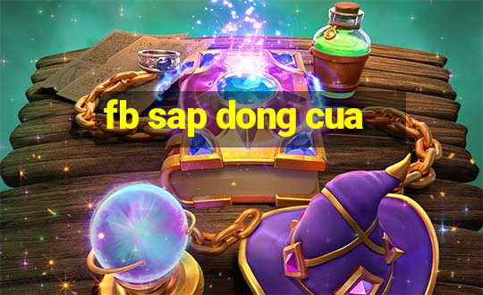 fb sap dong cua