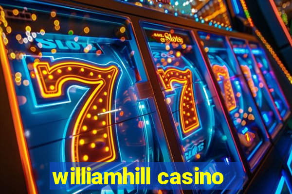 williamhill casino