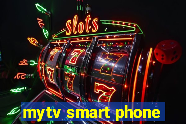 mytv smart phone