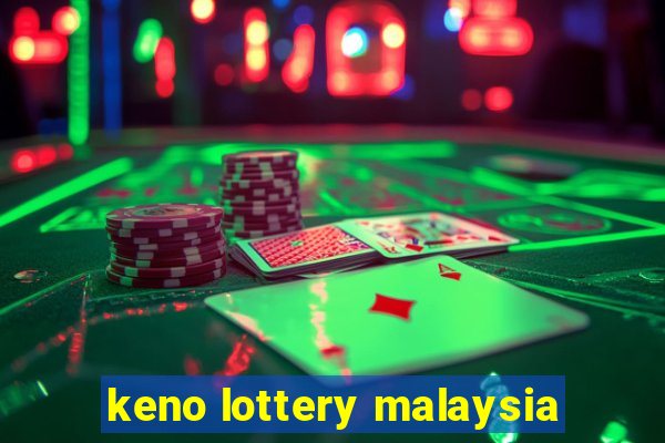 keno lottery malaysia