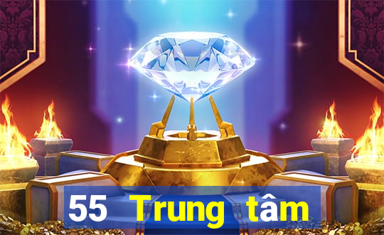 55 Trung tâm thành viên xổ số