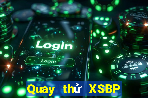 Quay thử XSBP ngày 10