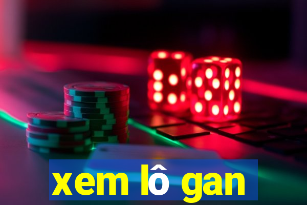 xem lô gan