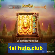 tai huto.club