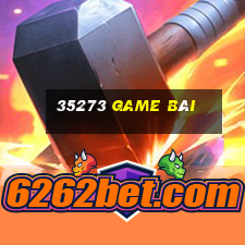 35273 game bài