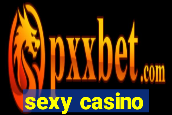 sexy casino