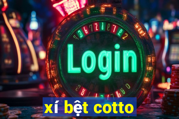 xí bệt cotto