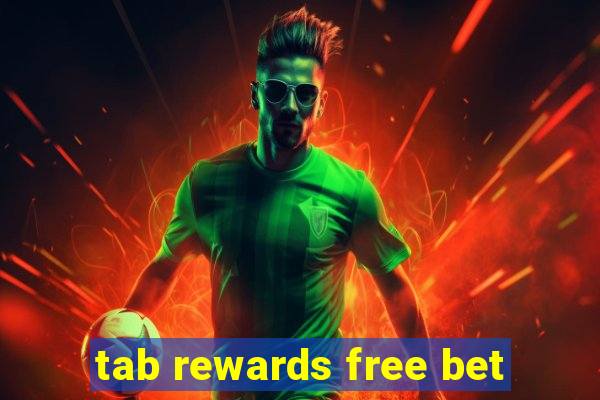 tab rewards free bet