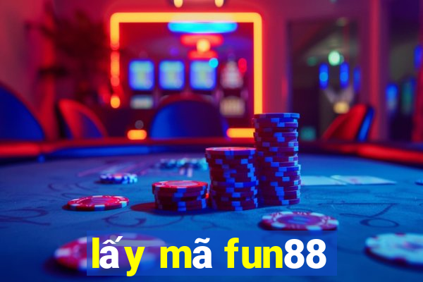 lấy mã fun88