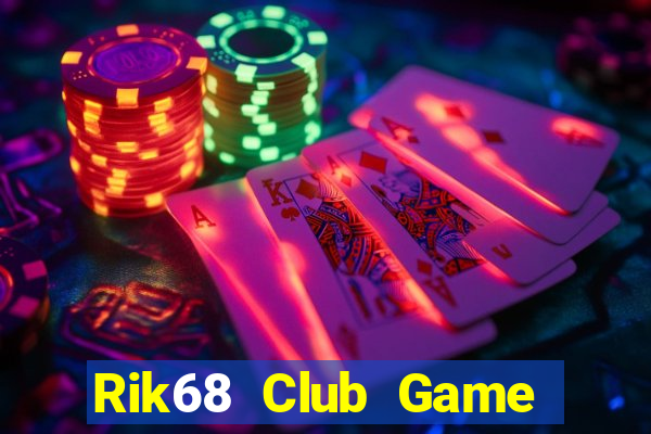 Rik68 Club Game Bài Tặng Tiền