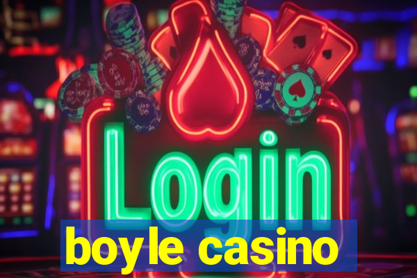 boyle casino