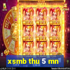 xsmb thu 5 mn