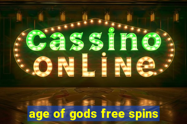 age of gods free spins