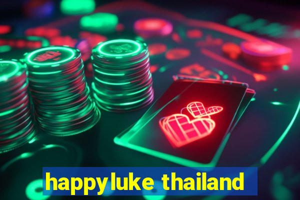 happyluke thailand