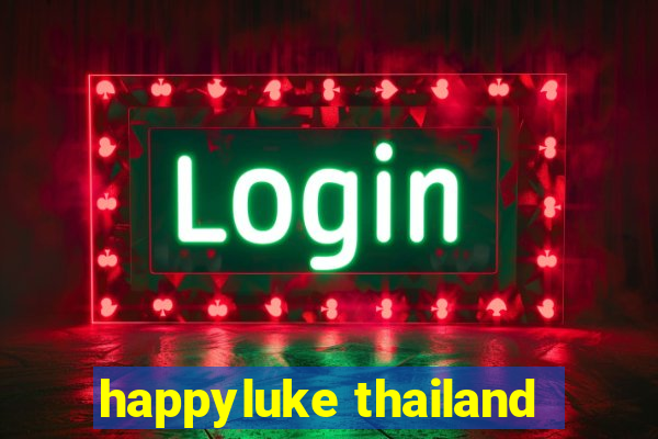 happyluke thailand