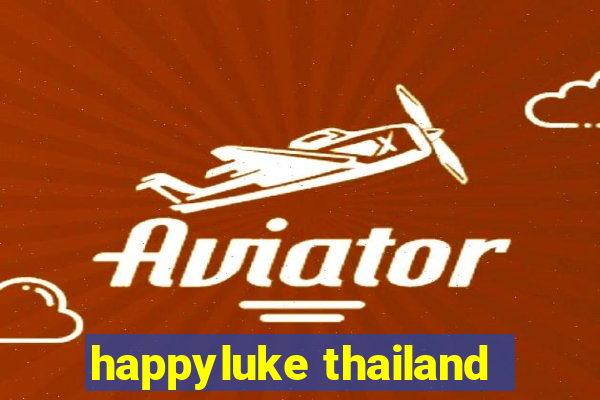 happyluke thailand