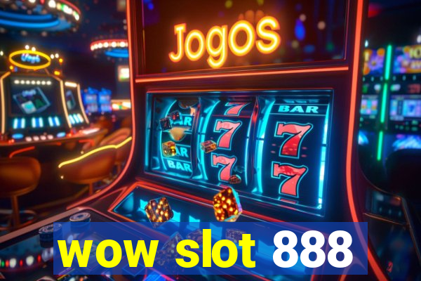 wow slot 888